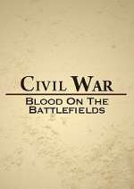 Watch Civil War: Blood on the Battlefields Xmovies8