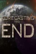 Watch Forecasting the End Xmovies8