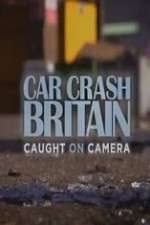 Watch Car Crash Britain Xmovies8