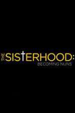 Watch The Sisterhood: Becoming Nuns Xmovies8