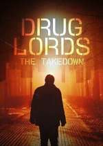 Watch Drug Lords: The Takedown Xmovies8