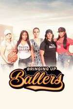 Watch Bringing Up Ballers Xmovies8