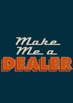 Watch Make Me a Dealer Xmovies8
