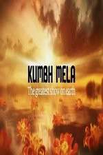 Watch Kumbh Mela The Greatest Show on Earth Xmovies8