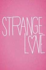 Watch Strange Love Xmovies8