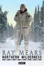 Watch Ray Mears' Northern Wilderness Xmovies8