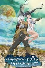 Watch Is It Wrong to Try to Pick Up Girls in a Dungeon? Xmovies8