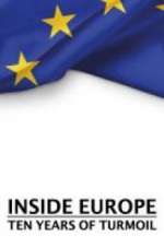 Watch Inside Europe: 10 Years of Turmoil Xmovies8