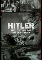 Watch Hitler: The Lost Tapes of the Third Reich Xmovies8