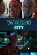 Watch Weird City Xmovies8
