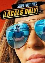 Watch Street Outlaws: Locals Only Xmovies8