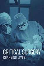 Watch Critical Surgery: Changing Lives Xmovies8