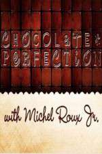 Watch Chocolate Perfection with Michel Roux Jr Xmovies8