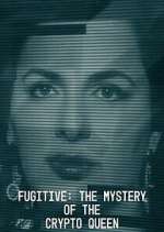 Watch Fugitive: The Mystery of the Crypto Queen Xmovies8