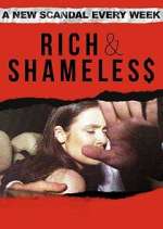 Watch Rich & Shameless Xmovies8