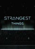 Watch Strangest Things Xmovies8