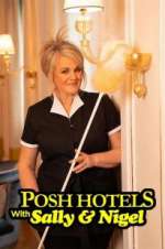 Watch Posh Hotels with Sally & Nigel Xmovies8