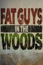 Watch Fat Guys in the Woods Xmovies8