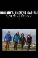 Watch Britains Ancient Capital Secrets of Orkney Xmovies8