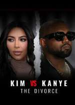 Watch Kim vs Kanye: The Divorce Xmovies8