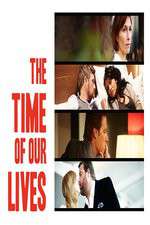 Watch The Time of Our Lives Xmovies8