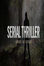 Watch Serial Thriller: Angel of Decay Xmovies8