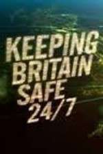 Watch Keeping Britain Safe 24/7 Xmovies8