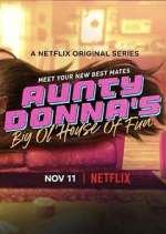 Watch Aunty Donna's Big Ol' House of Fun Xmovies8