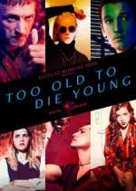 Watch Too Old to Die Young Xmovies8