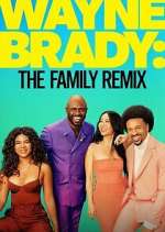 Watch Wayne Brady: The Family Remix Xmovies8