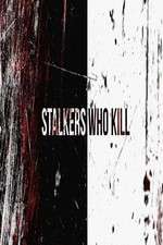 Watch Stalkers Who Kill Xmovies8