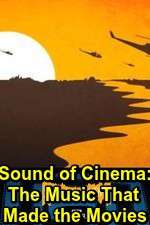 Watch Sound of Cinema: The Music That Made the Movies Xmovies8