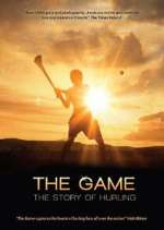 Watch The Game: The Story of Hurling Xmovies8