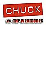 Watch Chuck Versus the Webisodes Xmovies8
