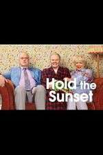 Watch Hold the Sunset Xmovies8