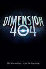 Watch Dimension 404 Xmovies8