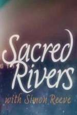 Watch Sacred Rivers With Simon Reeve Xmovies8