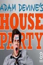 Watch Adam Devines House Party Xmovies8