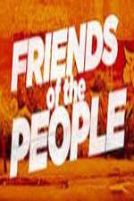 Watch Friends of the People Xmovies8