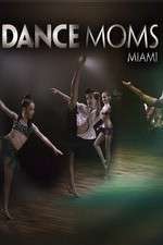 Watch Dance Moms Miami Xmovies8