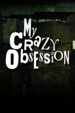 Watch My Crazy Obsession Xmovies8