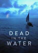 Watch Dead in the Water Xmovies8